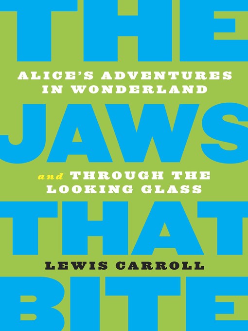 Title details for Alice's Adventures in Wonderland and Through the Looking Glass by Lewis Carroll - Wait list